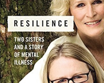 Resilience: Two Sisters and a Story of Mental Illness